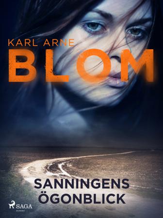 Sanningens ögonblick - Bok av Karl Arne Blom - CD-Audio