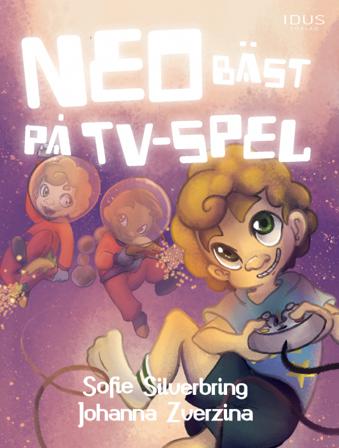 Neo bäst på tv-spel - Bok av Sofie Silverbring - Inbunden