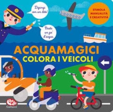 Colora i veicoli. Acquamagici Laura Garrido Amador