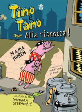 Tino e Tano alla riscossa! Majda Koren