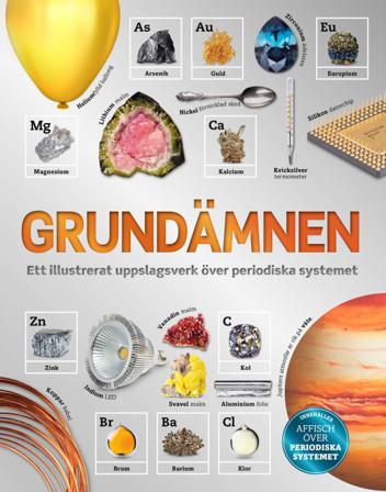 Grundämnen : ett illustrerat uppslagsverk över periodiska systemet - Bok av Tom Jackson - Inbunden