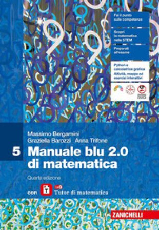 Matematica blu 2.0. Con laZ Tutor. Per le Scuole superiori. Vol. 5 Massimo Bergamini