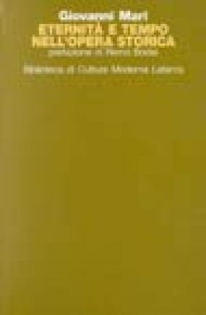 Eternità e tempo nell'opera storica Giovanni Mari