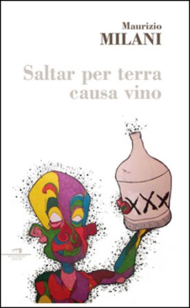 Saltar per terra causa vino Maurizio Milani