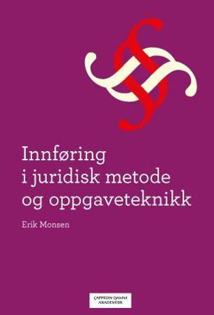 Innføring i juridisk metode og oppgaveteknikk - Bok av Erik Monsen - Paperback