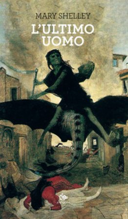 L'ultimo uomo Mary Shelley