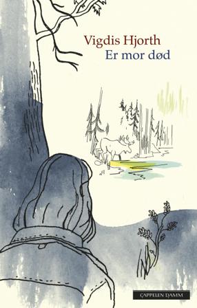 Er mor død - Bok av Vigdis Hjorth - Hardback
