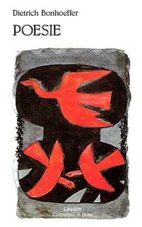 Poesie. Ediz. bilingue Dietrich Bonhoeffer