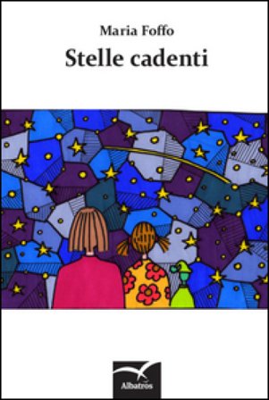 Stelle cadenti Maria Foffo