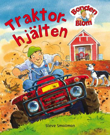 Traktorhjälten - Bok av Gaby Goldsack & Steve Smallman - Inbunden