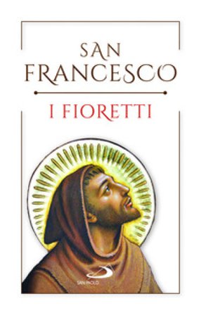 I fioretti Francesco d'Assisi (san)