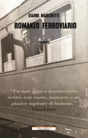 Romanzo ferroviario Gianni Marchetti