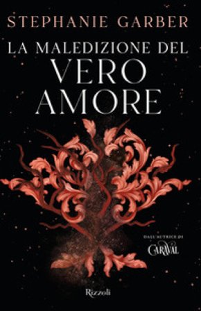 La maledizione del vero amore Stephanie Garber