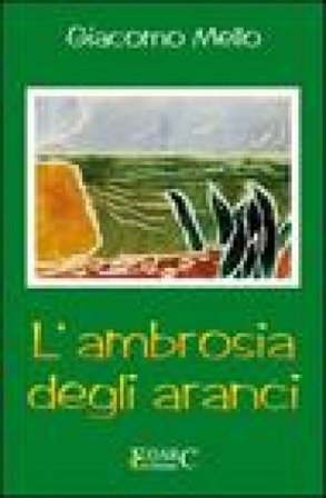 L'ambrosia degli aranci Giacomo Mello
