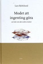 Modet att ingenting göra