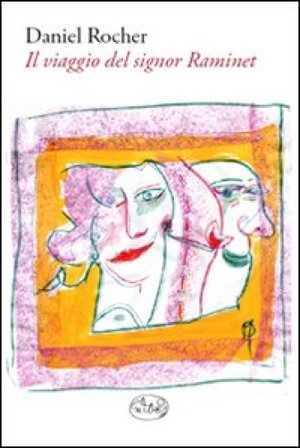 Il viaggio del signor Raminet Daniel Rocher