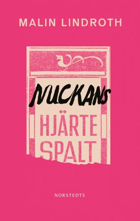 Nuckans hjärtespalt - Bok av Malin Lindroth - Danskt band