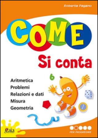 Come si conta. Per la Scuola elementare. Vol. 2: Per progredire Roberta Pagano