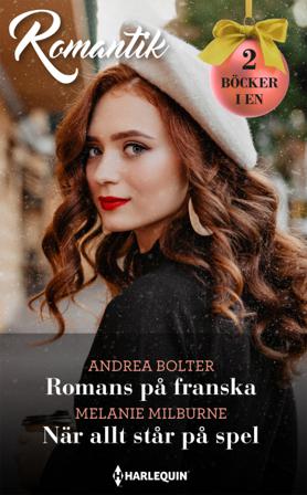 Romans på franska ; När allt står på spel - Bok av Melanie Milburne & Andrea Bolter - Häfte