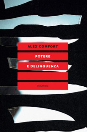Potere e delinquenza Alex Comfort