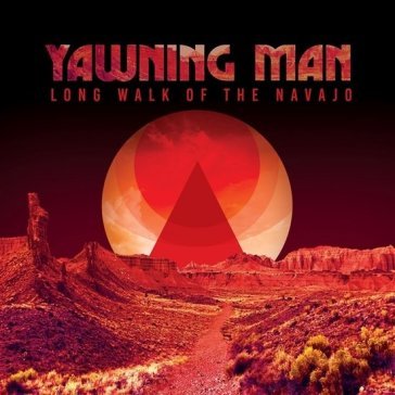 Long walk of the navajo(ultra ltd side a YAWNING MAN