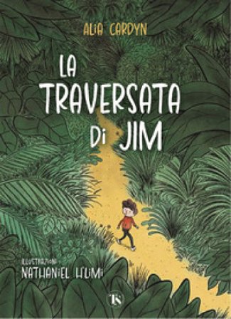La traversata di Jim. Ediz. illustrata Alia Cardyn