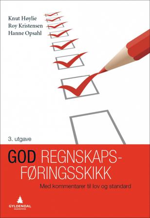 God regnskapsføringsskikk - Bok av Hanne Opsahl, Knut Høylie, m.fl. - Paperback