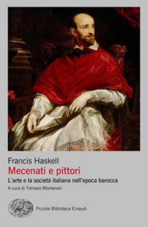 Mecenati e pittori. L'arte e la società italiana nell'epoca barocca Francis Haskell