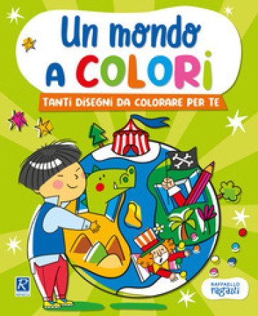 Un mondo a colori. Verde. Ediz. illustrata Stefania Binello