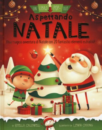 Aspettando Natale. Un libro pop-out. Ediz. a colori Stella Caldwell