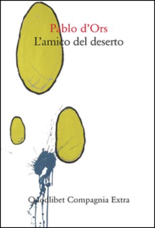 L'amico del deserto Pablo D'Ors