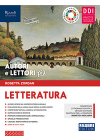 Autori e lettori più. Con Letteratura. Per la Scuola media. Con ebook. Con espansione online. Vol. 2 Rosetta Zordan