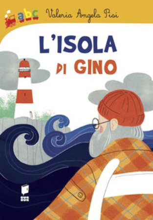 L'isola di Gino. Ediz. illustrata Valeria Angela Pisi