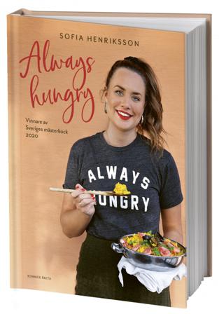 Always hungry : vinnare av Sveriges mästerkock 2020 - Bok av Sofia Henriksson - Inbunden