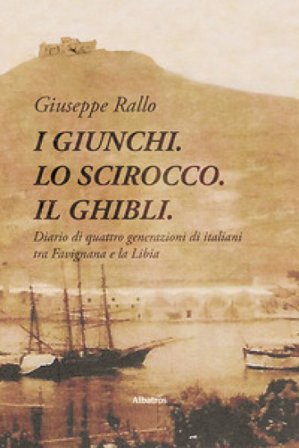 I giunchi. Lo scirocco. Il ghibli Giuseppe Rallo
