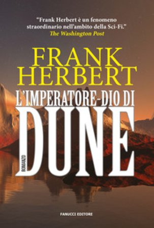 L'imperatore-dio di Dune. Il ciclo di Dune. Vol. 4 Frank Herbert