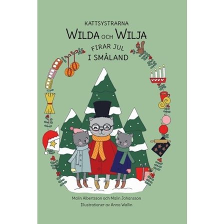 Kattsystrarna Wilda och Wilja Firar Jul i Småland