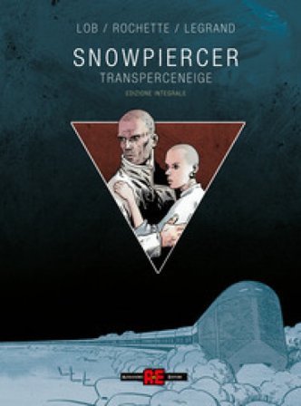 Snowpiercer. Transperceneige. Ediz. integrale Jacques Lob
