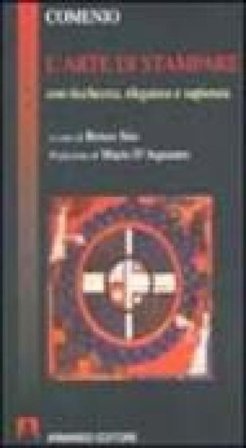 L'arte di stampare con ricchezza, eleganza e sapienza Giovanni A. Comenio