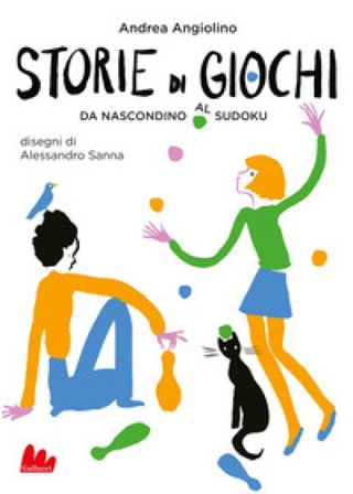 Storie di giochi. Da nascondino al sudoku Andrea Angiolino
