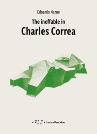 The ineffable in Charles Correa Edoardo Narne