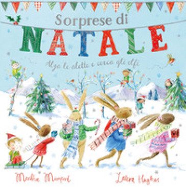 Sorprese di Natale. Con alette da sollevare. Ediz. a colori Martha Mumford