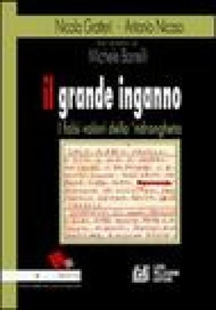 Il grande inganno. I falsi valori della 'ndrangheta Nicola Gratteri