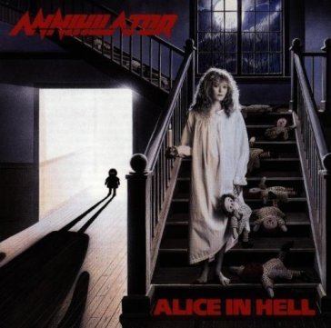 Alice in hell re-issue Annihilator