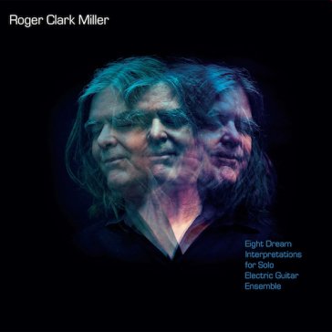 Eight dream interpretatons for solo elec ROGER CLARK MILLER