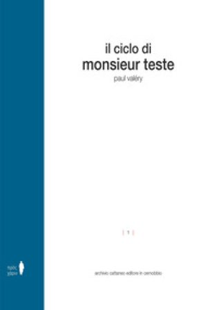 Il ciclo di Monsieur Teste Paul Valéry