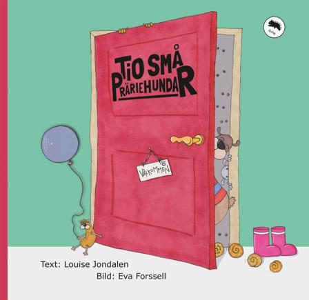 Tio små präriehundar - Bok av Eva Forssell & Louise Jondalen - Inbunden