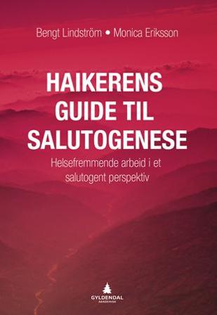 Haikerens guide til salutogenese - Bok av Bengt Lindström & Monica Eriksson - Paperback
