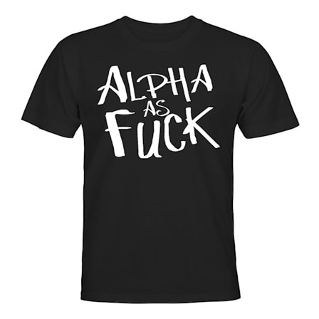Alpha As F-ck - T-SKJORTE - UNISEX