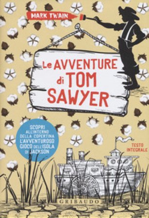 Le avventure di Tom Sawyer. Ediz. integrale. Con Poster Mark Twain